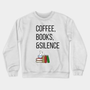 Coffee and books=happiness Crewneck Sweatshirt